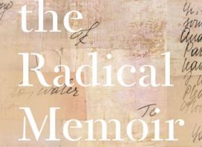 Writing the Radical Memoir